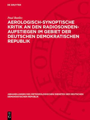 cover image of Aerologisch-synoptische Kritik an den Radiosonden-Aufstiegen im Gebiet der Deutschen Demokratischen Republik